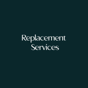 Replacement Services