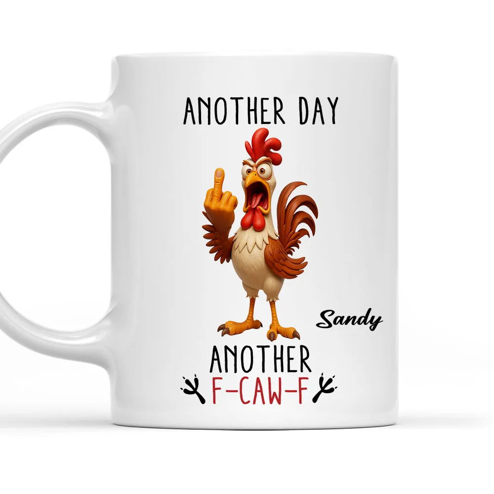 Another Day - Personalized Custom Coffee Mug (1)