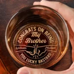 Personalized Engraved Whiskey Glass Congrats On Being My Brother You Lucky Man 1