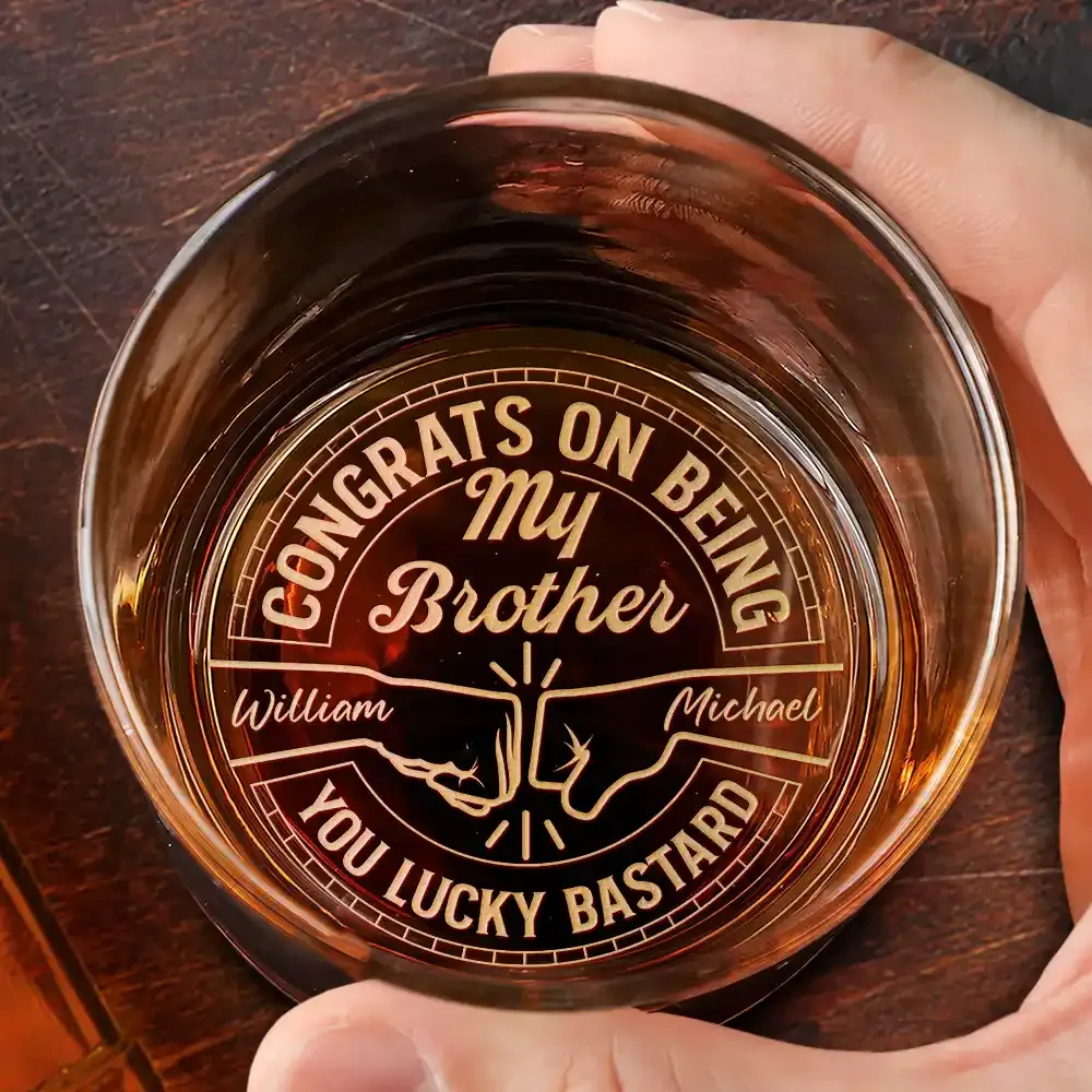 Personalized Engraved Whiskey Glass - Congrats On Being My Brother You Lucky Man